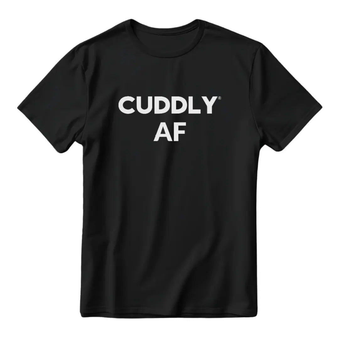 CUDDLY AF T-Shirt CUDDLY