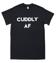 Load image into Gallery viewer, &quot;CUDDLY AF&quot; T-Shirt