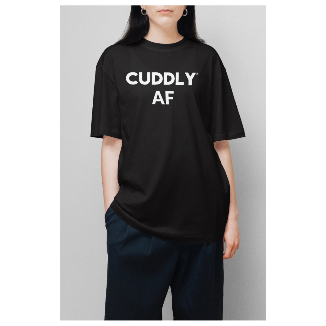 CUDDLY AF T-Shirt