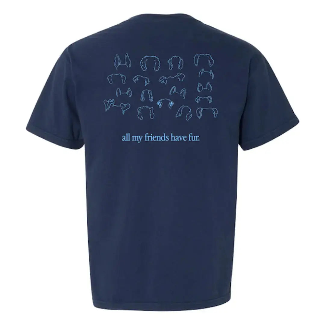 All My Friends Have Fur T-Shirt CUDDLY Shop
